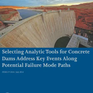 Selecting-Analytic-Tools-for-Concrete-Dams-Address-Key-Events-Along-Potential-Failure-Mode-Paths Selecting-Analytic-Tools-for-Concrete-Dams-Address-Key-Events-Along-Potential-Failure-Mode-Paths